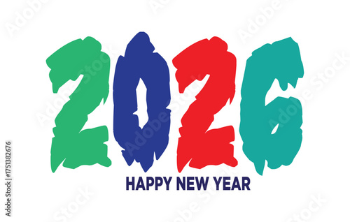 Happy New Year 2026 Grunge Vector Typography. Modern Abstract Paint Brush Stroke Font and Artistic Design.