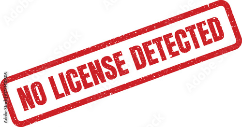 A distressed red rubber stamp featuring the message No License Detected signifying an authorization or permit issue
