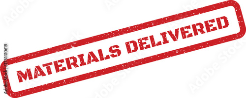 A distressed red rubber stamp impression clearly states MATERIALS DELIVERED signifying successful goods arrival