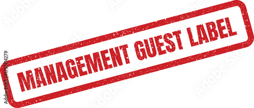 Administrative red grunge stamp displaying MANAGEMENT GUEST LABEL for visitor identification purposes