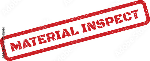 Distressed rectangular rubber stamp showing MATERIAL INSPECT text for quality control or auditing operations