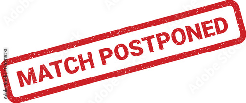 Distressed red rectangular stamp symbol announcing that a scheduled match has been delayed