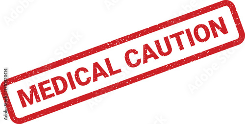 Distressed red rubber stamp displaying Medical Caution text, useful for alerts and warnings in health settings