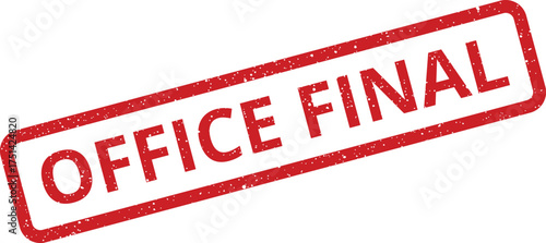 Distressed red rubber stamp with Office Final text for indicating a completed document status