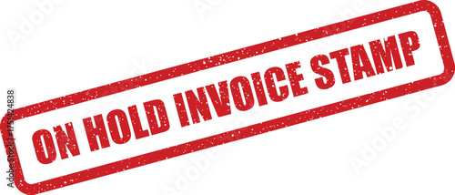 Distressed red rubber stamp with ON HOLD INVOICE STAMP text for various administrative and billing applications