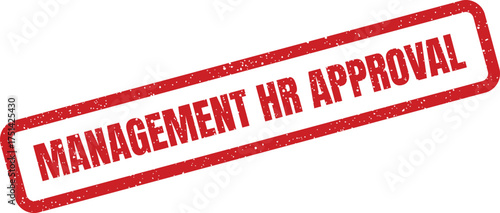 Distressed red stamp with MANAGEMENT HR APPROVAL indicating human resources endorsement for action