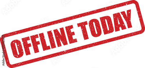 Distressed rubber stamp displaying an important notice about temporary offline status for todays operations