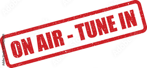 Distressed rubber stamp displaying a live broadcast status with a clear call to action to tune in