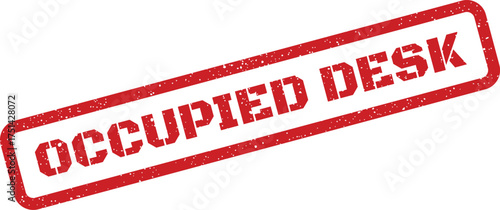 Distressed texture stamp showing the words OCCUPIED DESK indicating current workstation status