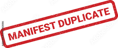 Distressed texture on a rectangular rubber stamp with the phrase MANIFEST DUPLICATE indicating a copy