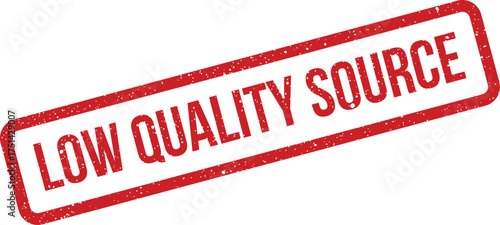 Gritty textured rectangular rubber stamp indicating a low quality source in capital letters