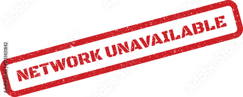 Grunge style rectangular rubber stamp displaying the important message NETWORK UNAVAILABLE indicating a service interruption
