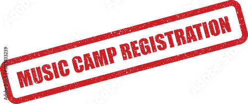 Grunge textured rectangular stamp displaying MUSIC CAMP REGISTRATION for enrollment notifications