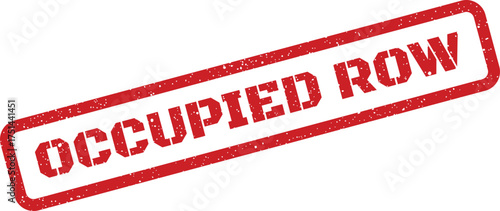 Grungy red stamp graphic illustrating the text OCCUPIED ROW perfect for seating or data management applications