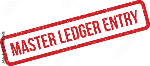 Official red grunge rubber stamp with textured effect displaying MASTER LEDGER ENTRY for financial records