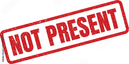 Rectangular grunge texture rubber stamp impression displaying NOT PRESENT indicating absence or unavailability