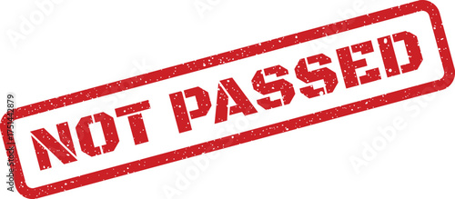 Rectangular grunge texture rubber stamp impression displaying the text NOT PASSED for marking official documents