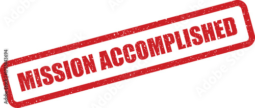 Red distressed rubber stamp impression displaying MISSION ACCOMPLISHED for successful project completion
