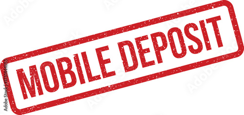 Red distressed rubber stamp with mobile deposit text, indicating a quick digital financial transaction method