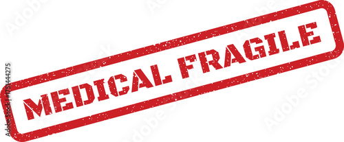 Red distressed rubber stamp with the bold text MEDICAL FRAGILE indicating careful handling and caution
