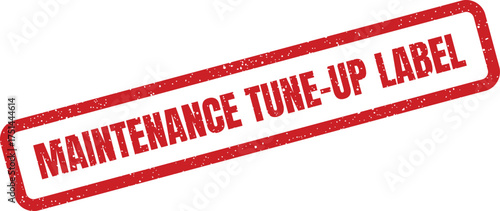 Red grunge rubber stamp displaying a tune up label for vehicle or machinery service and adjustment