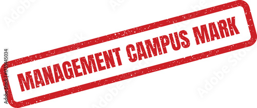 Red grunge rubber stamp presenting Management Campus Mark ideal for educational and institutional administration visuals