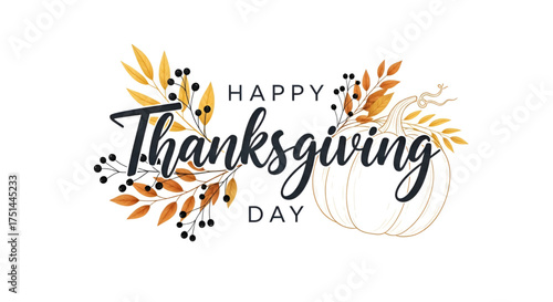 ​A stylish and elegant graphic design with beautiful calligraphy text spelling out Happy Thanksgiving and a hand drawn line art pumpkin with colorful leaves and berries on a clean white background.
