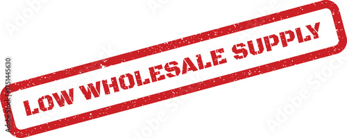 Red rectangular grunge rubber stamp displaying LOW WHOLESALE SUPPLY diagonally on a clean simple background