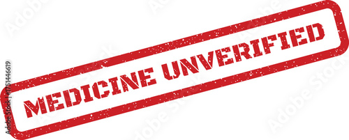 Red rubber stamp impression indicating an unverified medicine status on an official document or record