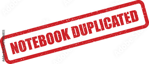 Red textured rubber stamp displaying the specific message NOTEBOOK DUPLICATED for administrative or digital file management