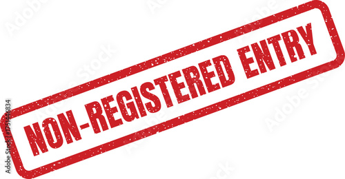 Red textured rubber stamp graphic displaying the text NON REGISTERED ENTRY for administrative purposes