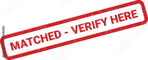Red textured rubber stamp graphic indicating a successful match requires verification at this location