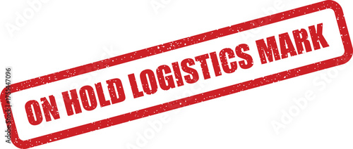 Red textured stamp displaying ON HOLD LOGISTICS MARK for tracking shipping and supply chain operations