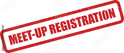 Textured rectangular rubber stamp graphic displaying the phrase Meet Up Registration in a bold typeface