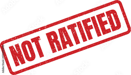 Textured rectangular rubber stamp impression stating NOT RATIFIED for official documentation or legal processes