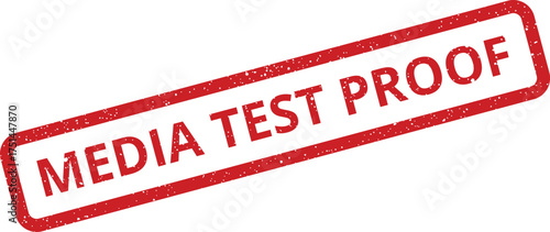 Textured rectangular stamp with MEDIA TEST PROOF inscription, used for preliminary checks or experimental content