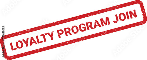 Textured red rectangular impression states LOYALTY PROGRAM JOIN for new customer acquisition