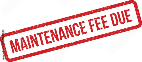 Textured rubber stamp icon displaying MAINTENANCE FEE DUE for financial payment reminders and alerts