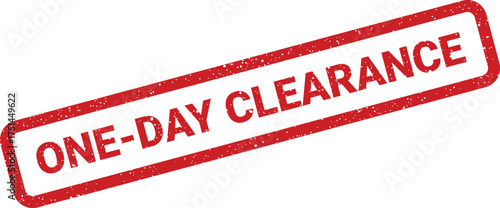 This distressed rectangular stamp clearly displays the ONE DAY CLEARANCE message for retail promotions