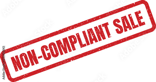 Weathered rubber stamp marking a sale transaction that fails to adhere to legal guidelines