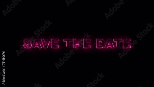 Glowing pink neon text save the date message on a black background for event promotion and announcements.