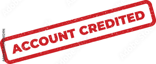 Account Credited Text Inside a Grunge Stamp Frame, Isolated Graphic