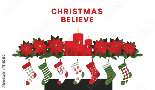 Christmas scene with poinsettia, candle, stocking isolated on white background, believe message