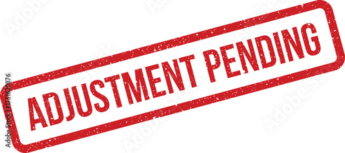 Adjustment pending rubber stamp effect, grunge texture, for paperwork and business documents