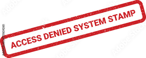 Distressed access denied system stamp illustration for security alerts and design element