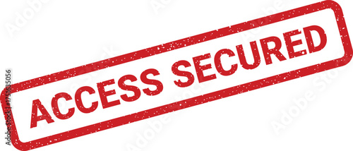 Distressed access secured stamp illustration, internet security and data protection concept