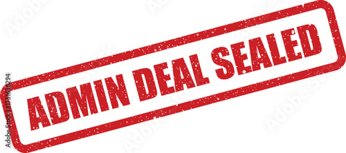 Distressed admin deal sealed rectangular stamp design, business concept illustration
