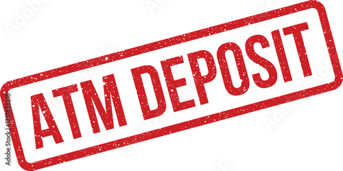 Distressed ATM deposit rubber stamp for financial documents and transactions in banking