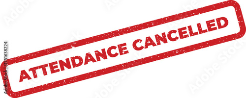 Distressed attendance cancelled stamp with angled rectangular shape, isolated on white backdrop