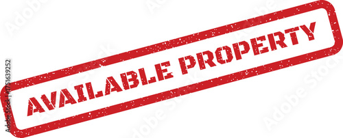 Distressed available property stamp with frame, grunge texture, and slanted orientation